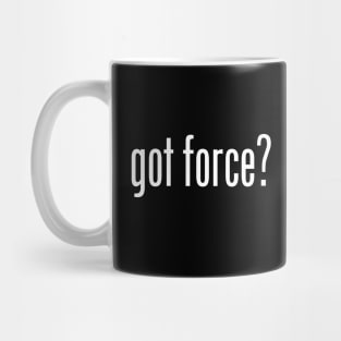 GOT FORCE Mug